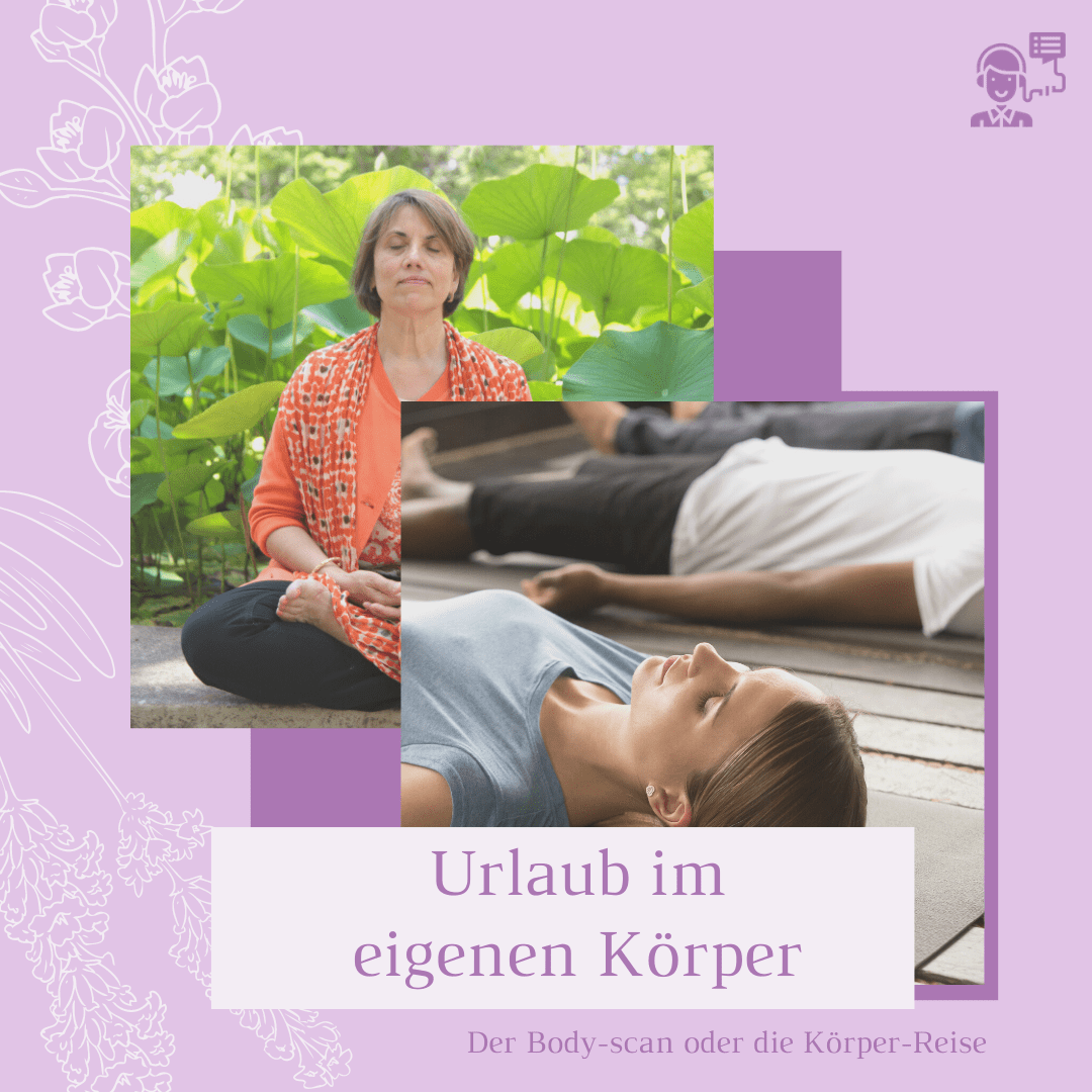 Urlaub im eigenen Körper: Der Body-scan oder Körper-Reise